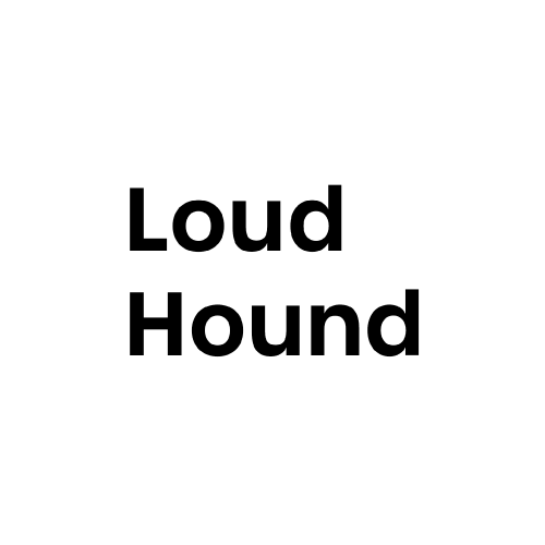 Loudhound